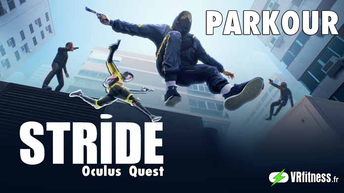 STRIDE EST-IL LE MEILLEUR JEU DE PARKOUR POUR LE QUEST ?