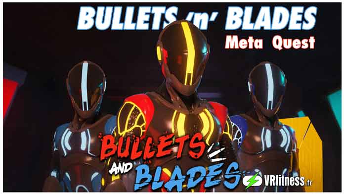 Bullets and Blades VR