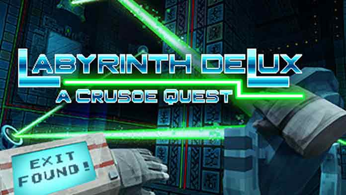 L’ACTU VR – LABYRINTH DELUX A CRUSOE QUEST sortira le 3 mars 2022 pour le Quest 1 et 2 et sur Steam VR