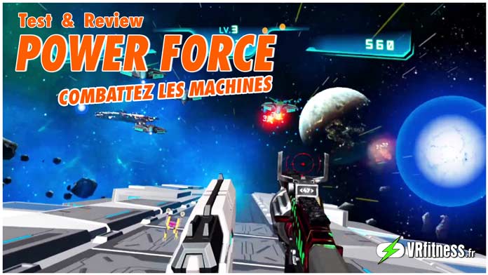 POWER FORCE VR / COMBATTEZ LES EXTRATERRESTRES AVANT QU’ILS NE DÉTRUISENT LA TERRE