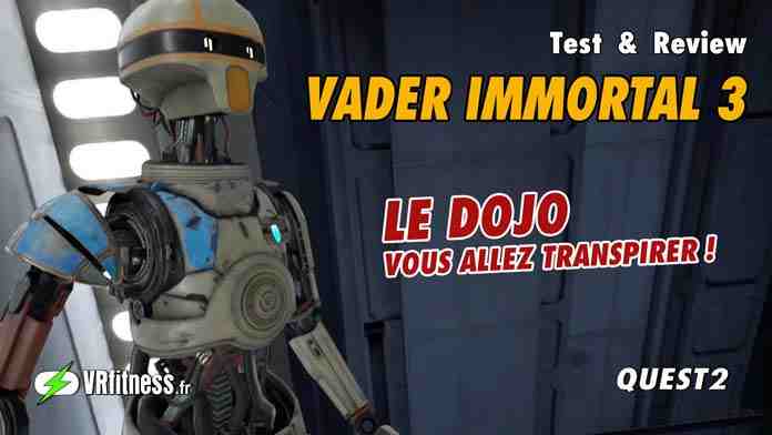 VADER IMMORTAL ÉPISODE 3 / LA MEILLEURE SALLE D’ENTRAINEMENT POUR MAÎTRISER LE SABRE LASER ET LA FORCE