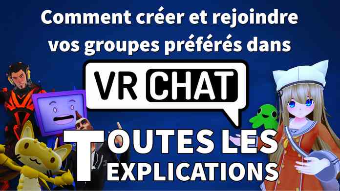 NOUVEAUX GROUPES VRCHAT comment les créer et rejoindre vos groupes préférés ?